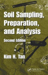 Soil Sampling, Preparation, and Analysis - Kim H. Tan (ISBN: 9780849334993)