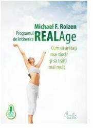 Programul de intinerire Real Age - Michael F. Roizen (ISBN: 9789736698682)