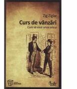 Curs de vanzari - Cum sa vinzi orice oricui - Zig Ziglar (ISBN: 9789736699160)