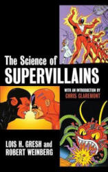 The Science of Supervillains - Lois H. Gresh, Robert Weinberg (ISBN: 9780471482055)