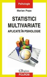 Statistici multivariate aplicate in psihologie - Marian Popa (ISBN: 9789734617944)