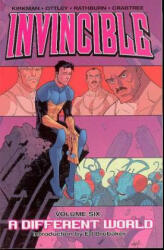 Invincible Volume 6: A Different World - Robert Kirkman (2006)