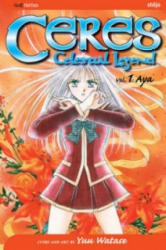 Ceres: Celestial Legend, Vol. 1 - Yuu Watase (2003)