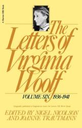 The Letters of Virginia Woolf: Vol. 6 (1936-1941) - Virginia Woolf, Nigel Nicolson, Joanne Trautmann (1982)