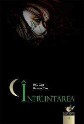Casa noptii. Infruntarea (vol. 4) - Kristin Cast (ISBN: 9789736758270)