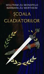 Şcoala gladiatorilor (ISBN: 9786068251103)