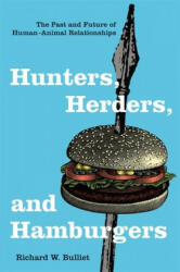 Hunters, Herders, and Hamburgers - Richard W. Bulliet (2007)
