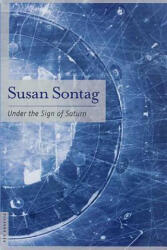 Under the Sign of Saturn - Susan Sontag (2002)
