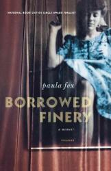 Borrowed Finery: A Memoir (2005)