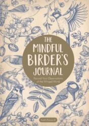 The Mindful Birder's Journal (ISBN: 9781631069505)