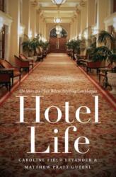 Hotel Life - Caroline Field Levander, Matthew Pratt Guterl (ISBN: 9781469636115)