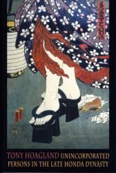 Unincorporated Persons in the Late Honda Dynasty (ISBN: 9781852248727)