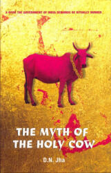 Myth of the Holy Cow - Dwijendra Narayan Jha (ISBN: 9781859844243)