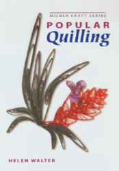 Popular Quilling - Helen Walter (2005)