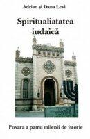 Spiritualitatea Iudaica - Adrian Levi (ISBN: 9789738166165)
