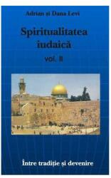 Spiritualitatea Iudaica, volumul II - Adrian Levi (ISBN: 9789736363122)