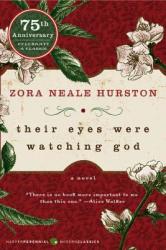 Their Eyes Were Watching God - Zora Neale Hurston, Edwidge Danticat, Henry Louis Gates (2006)
