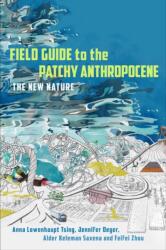 Field Guide to the Patchy Anthropocene (ISBN: 9781503637320)