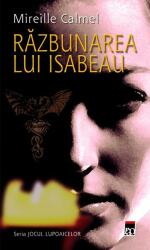 Răzbunarea lui Isabeau. Jocul lupoaicelor (ISBN: 9789735767891)