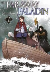 The Faraway Paladin (Manga) Omnibus 5 (ISBN: 9781718359345)