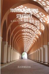 Tourism Marketing Strategies: A Cultural and Religious Perspective (ISBN: 9789357612463)