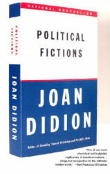 Political Fictions - Joan Didion (2002)