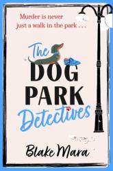 The Dog Park Detectives (ISBN: 9781398524231)