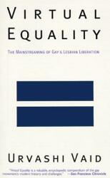 Virtual Equality: The Mainstreaming of Gay and Lesbian Liberation (1996)