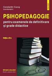 Psihopedagogie pentru examenele de definitivare si grade didactice - Constantin Cucos (ISBN: 9789734614035)