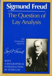 Question of Lay Analysis - Sigmund Freud, Peter Gay, James Strachey (1990)