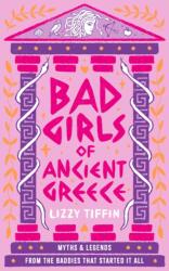 Bad Girls of Ancient Greece (ISBN: 9780008687083)