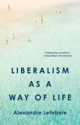 Liberalism as a Way of Life (ISBN: 9780691203744)