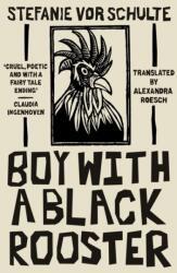 Boy with a Black Rooster (ISBN: 9781911648772)
