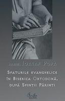 Sfaturile evanghelice in Biserica Ortodoxa, după Sfintii Parinti - Ioasaf Popa (ISBN: 9789736692604)