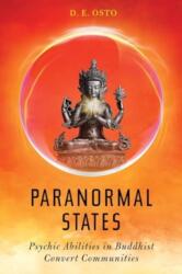 Paranormal States - Psychic Abilities in Buddhist Convert Communities - D. E. Osto (ISBN: 9780231216555)