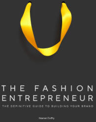 The Fashion Entrepreneur - DUFFTY KEANAN (ISBN: 9781529428667)