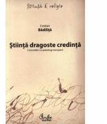 Stiinta dragoste credinta - Convorbiri cu patrologi europeni - Cristian Badilita (ISBN: 9789736696084)