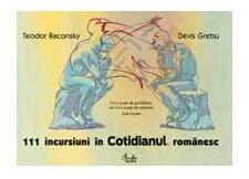 111 incursiuni în Cotidianul românesc (ISBN: 9789736697616)