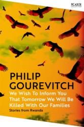 We Wish to Inform You That Tomorrow We Will Be Killed With Our Families (ISBN: 9781035038954)