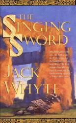 The Singing Sword: The Dream of Eagles, Volume 2 - Jack Whyte (2002)