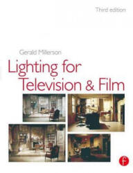 Lighting for TV and Film - Gerald Millerson (ISBN: 9780240515823)