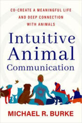 Intuitive Animal Communication - Burke, Michael R. (ISBN: 9781401975296)
