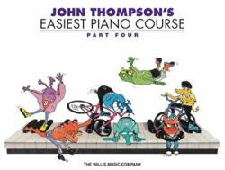 John Thompson's Easiest Piano Course, Part Four - John Thompson (2005)