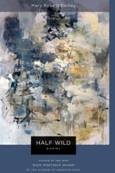 Half Wild: Poems (2006)