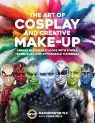 The Art of Cosplay and Creative Makeup - Rainbowskinz (ISBN: 9780760389089)