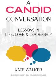 A Candid Conversation: Lessons in Life, Love, and Leadership (ISBN: 9781998754410)