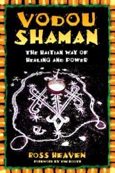 Vodou Shaman: The Haitian Way of Healing and Power (2003)