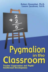 Pygmalion in the Classroom - Rosenthal (2003)
