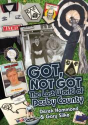 Got, Not Got: Derby County (ISBN: 9781909626560)