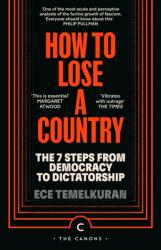 How to Lose a Country - Ece Temelkuran (ISBN: 9781837263073)